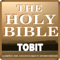 Bible Apocrypha Deuterocanon Book of Tobit Bible Apocrypha Deuterocanon Book of Tobit